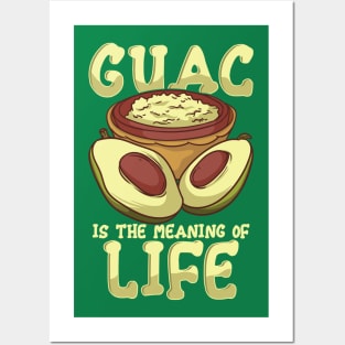 Guac Is The Meaning Of Life Guacamole Avocado Posters and Art